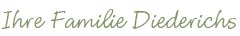 Ihre Familie Diederichs